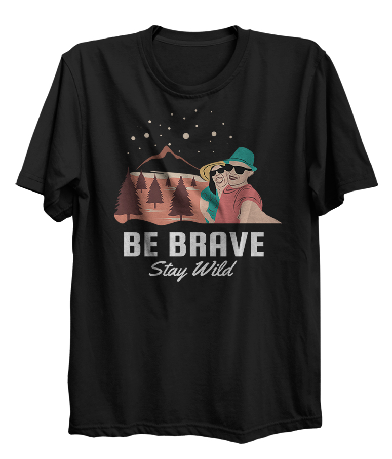 Be Brave Stay Wild Camping